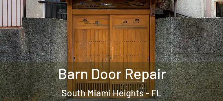  Barn Door Repair South Miami Heights - FL