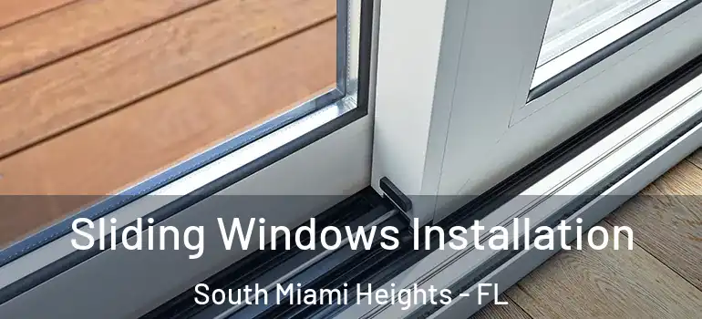  Sliding Windows Installation South Miami Heights - FL