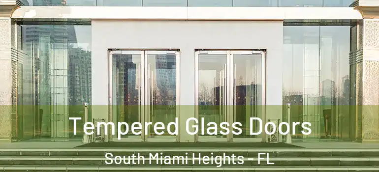  Tempered Glass Doors South Miami Heights - FL